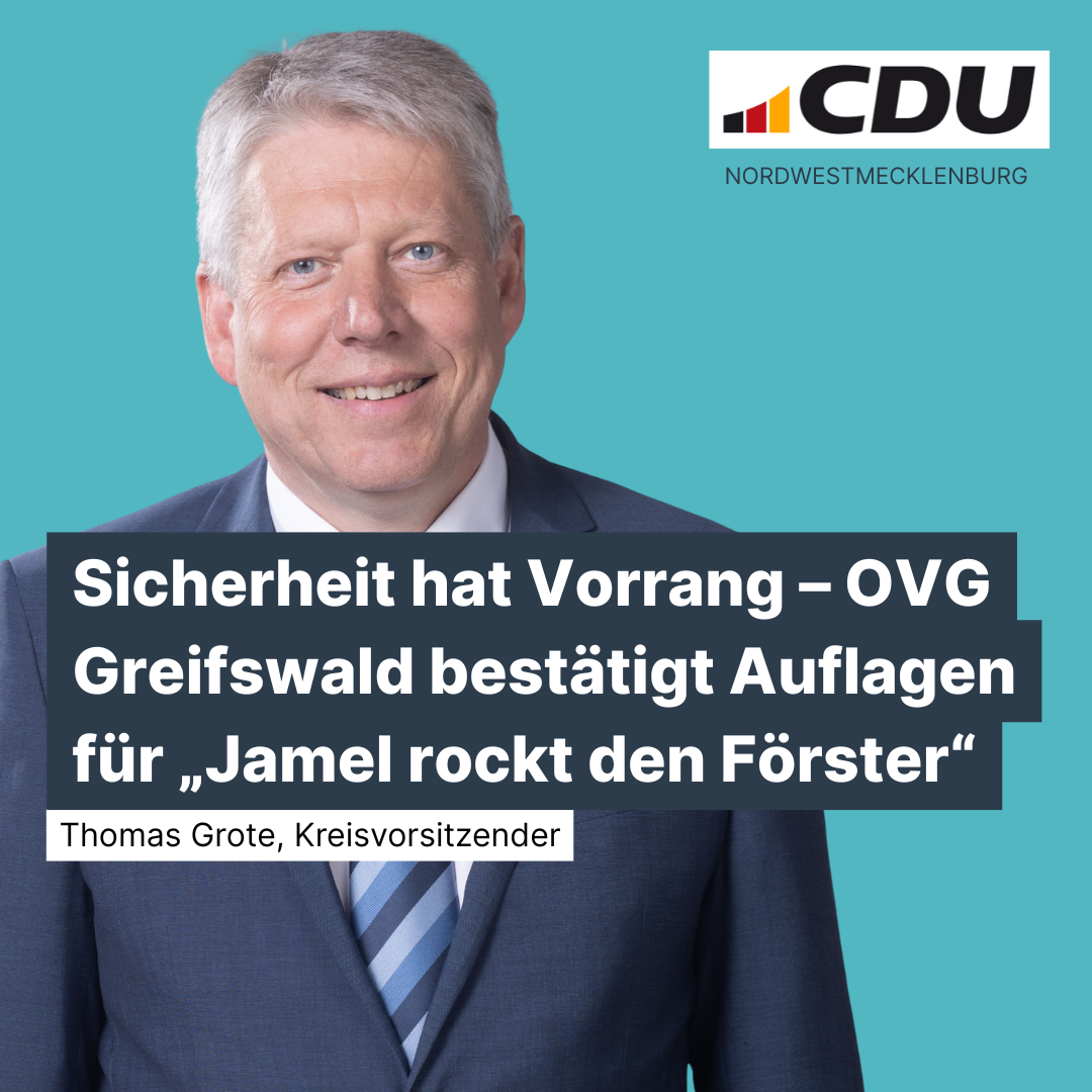 Mehr über den Artikel erfahren OVG Greifswald bestätigt wesentliche Sicherheitsauflagen für „Jamel rockt den Förster“ – CDU-Kreisverband begrüßt Entscheidung